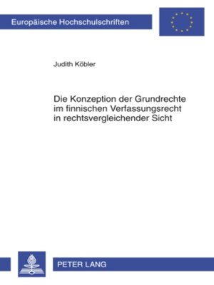 cover image of Die Konzeption der Grundrechte im finnischen Verfassungsrecht in rechtsvergleichender Sicht